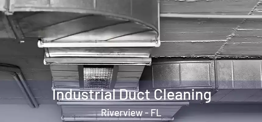  Industrial Duct Cleaning Riverview - FL